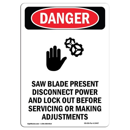 Signmission OSHA Danger Sign, Saw Blade Present, 7in X 5in Decal, 5" W, 7" H, Portrait, Saw Blade Present OS-DS-D-57-V-2447